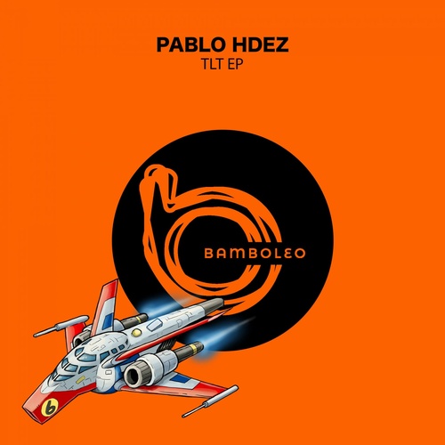 Pablo Hdez - TLT EP [BAM015DJ]